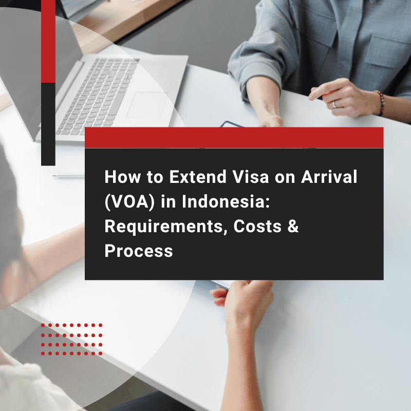 Extend Visa on Arrival Indonesia: Requirements & Process