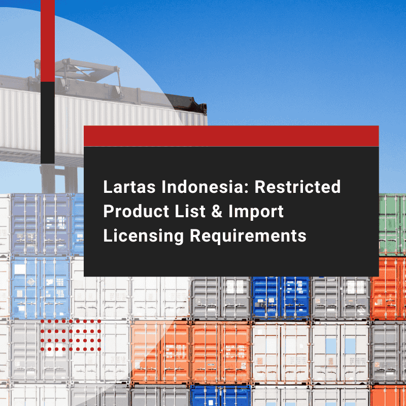 Lartas Indonesia: Import Regulations & Permit Guide