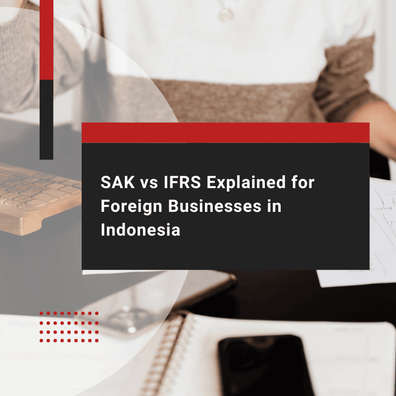 SAK vs IFRS: Accounting Standards for Foreign Companies