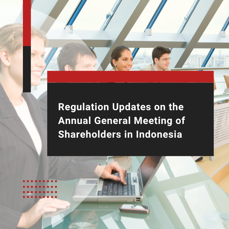 Regulation Updates on the Annual General Meeting of Shareholders in Indonesia