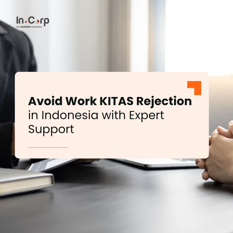 Avoid Work KITAS Rejection in Indonesia with Expert Support