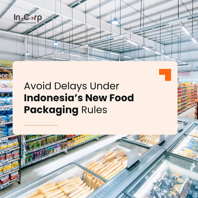 Avoid Delays Under Indonesia’s New Food Packaging Rules